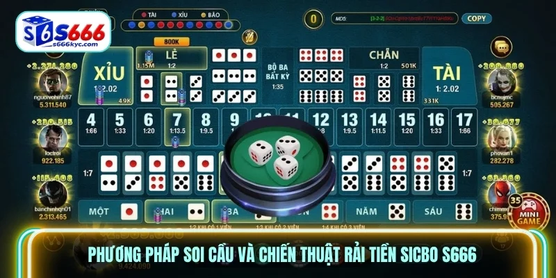 Phương pháp soi cầu và chiến thuật rải tiền Sicbo S666
